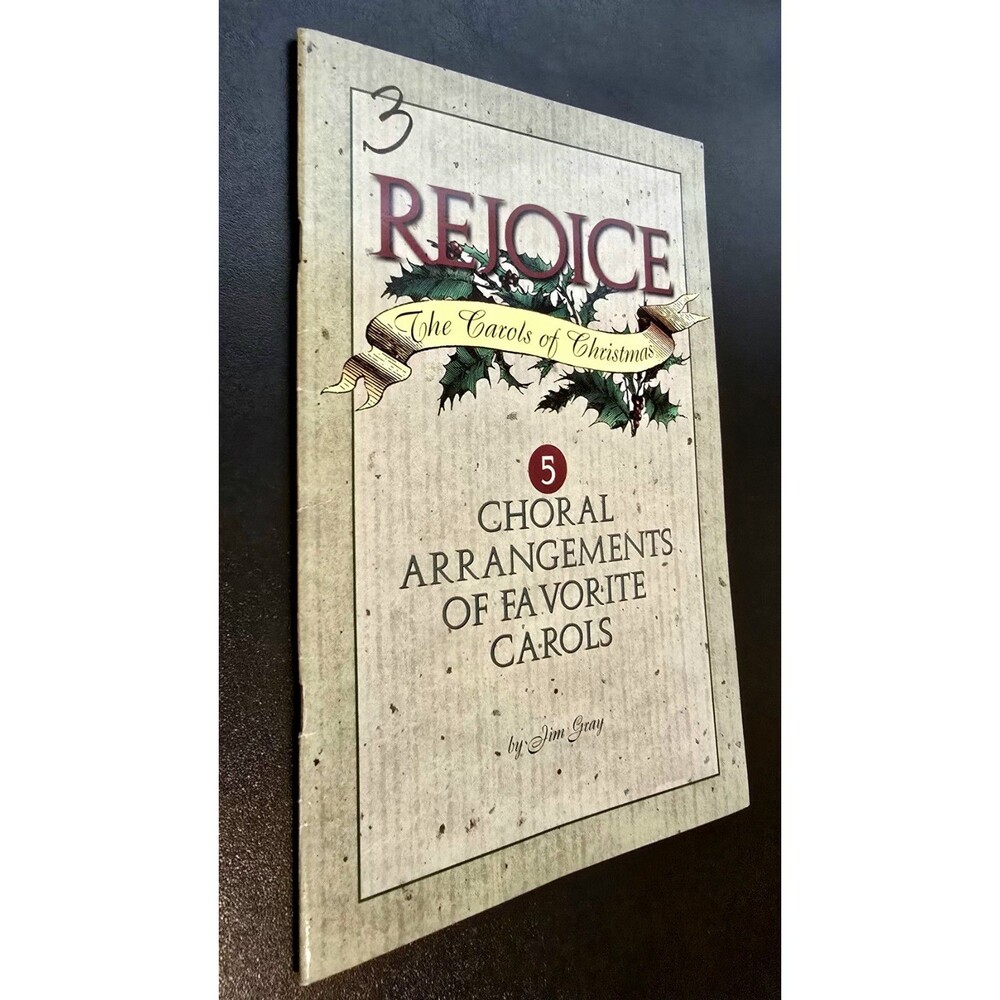 REJOICE 2001 The Carols of Christmas. 5 Choral Arrangements. Jim Gray Tennessee